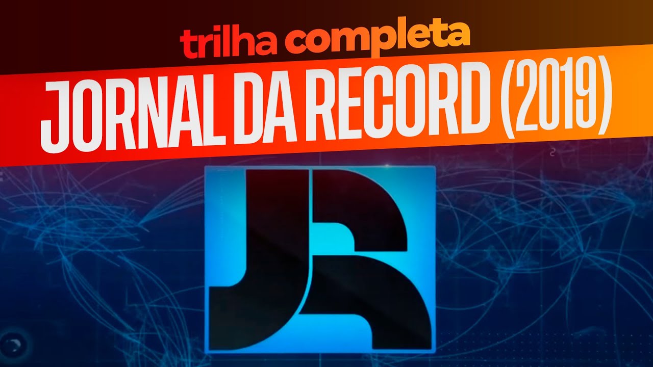Trilha sonora completa do JORNAL DA RECORD (2019)