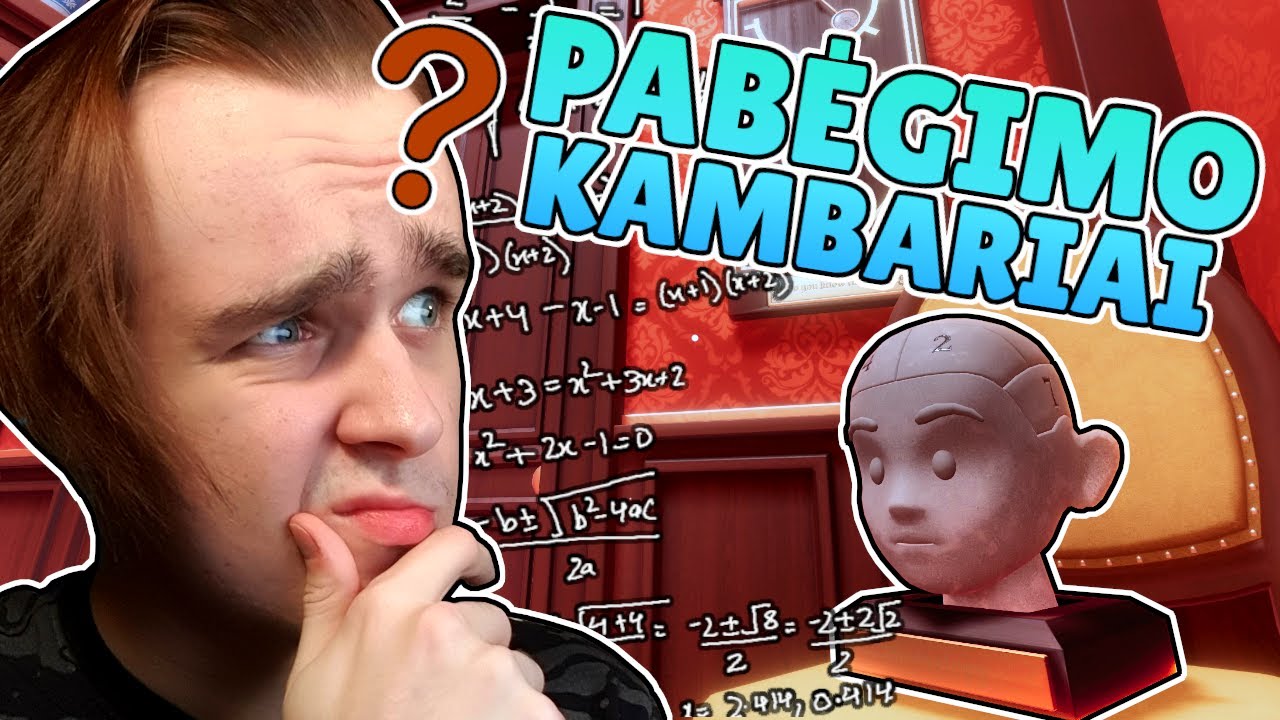 PABĖGIMO KAMBARIAI!
