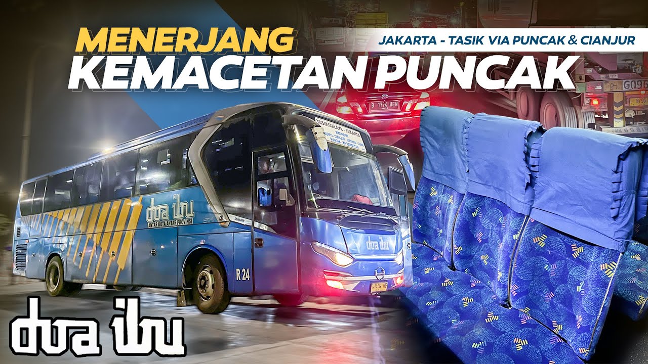 JAKARTA KE TASIK 12 JAM PERJALANAN MACET ORA UMUM | Trip Naik Bus Doa Ibu Jakarta-Tasik via Puncak
