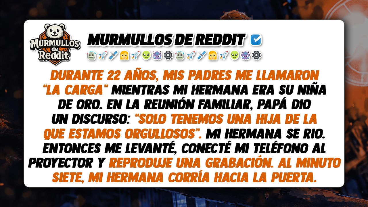 Mis padres me llamaron “la carga” durante 22 años. La grabación de la reunión familiar lo cambió...
