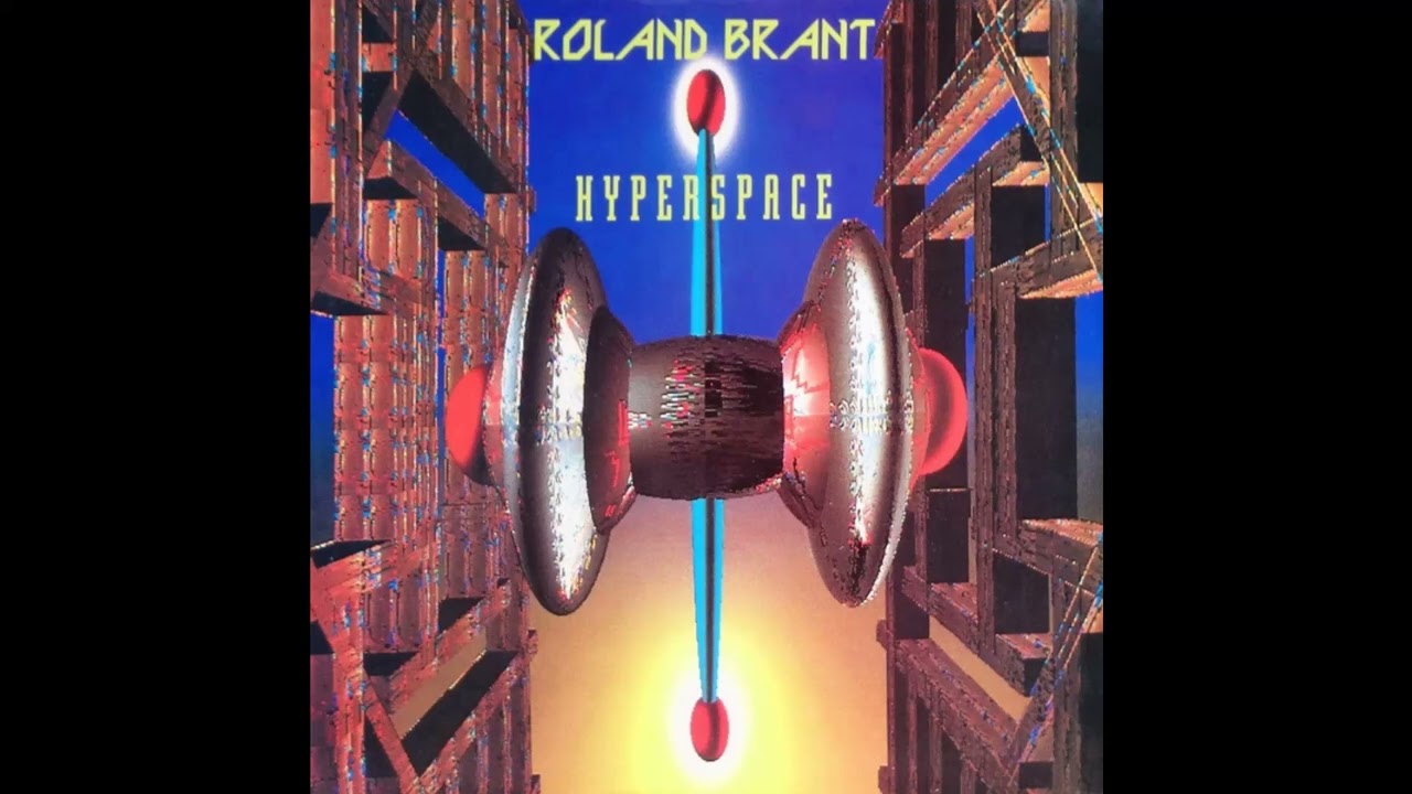 ROLAND BRANT - HYPERSPACE