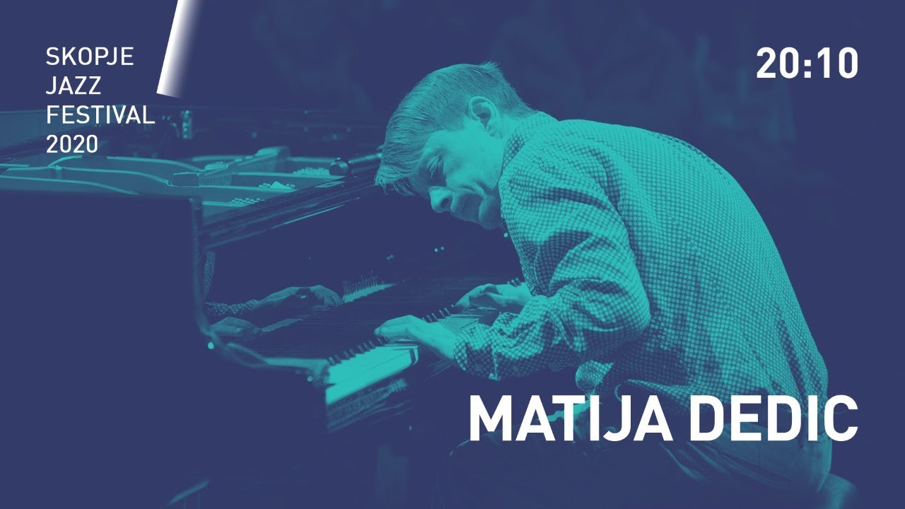 Skopje Jazz Festival 2020: MATIJA DEDIC