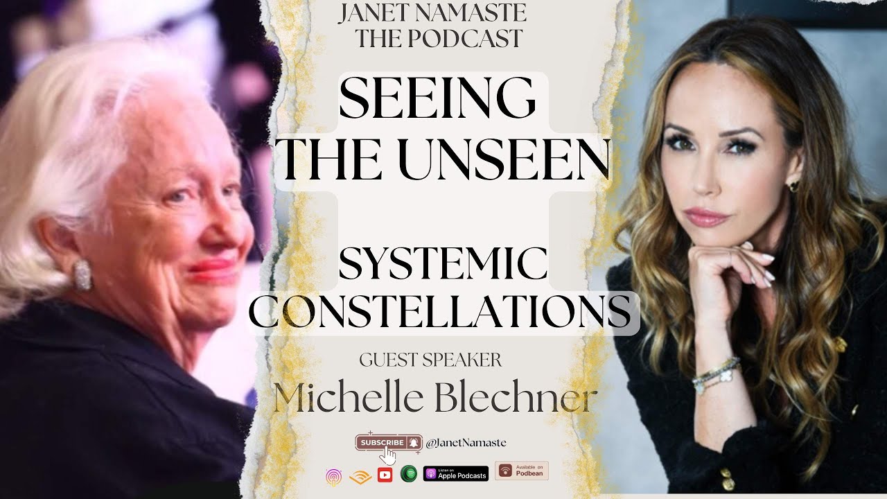 Seeing the UNSEEN  - Family and Systemic Constellations with Michelle Blechner