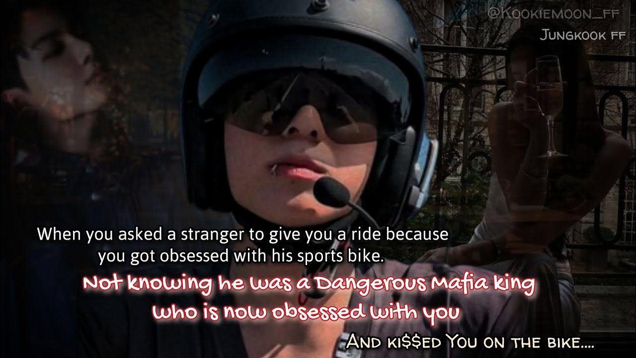 Jungkook ff | When You Asked A Stranger To Give You A Ride Bcuz You Got Obsessed With His SportsBike