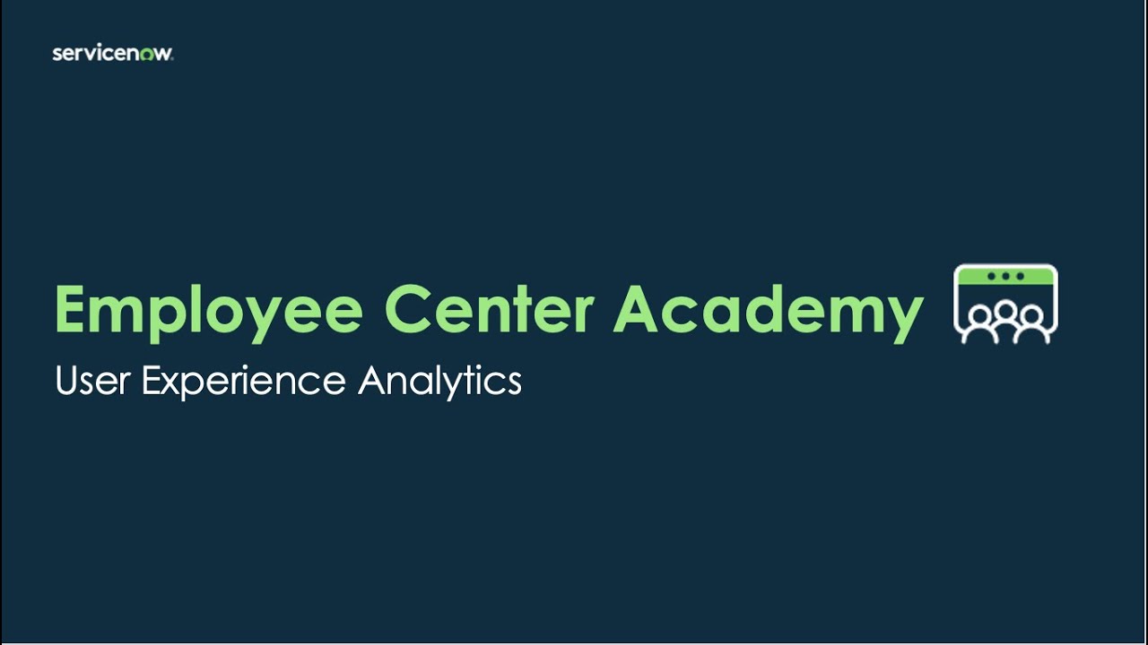 Employee Center Academy: User Experience Analytics