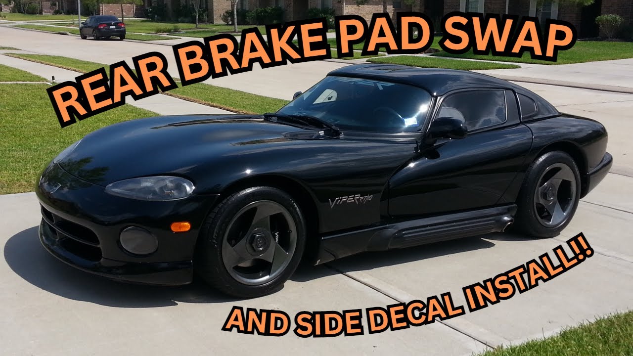1st GEN Viper Rear Brake Change and Side Decal Replacement