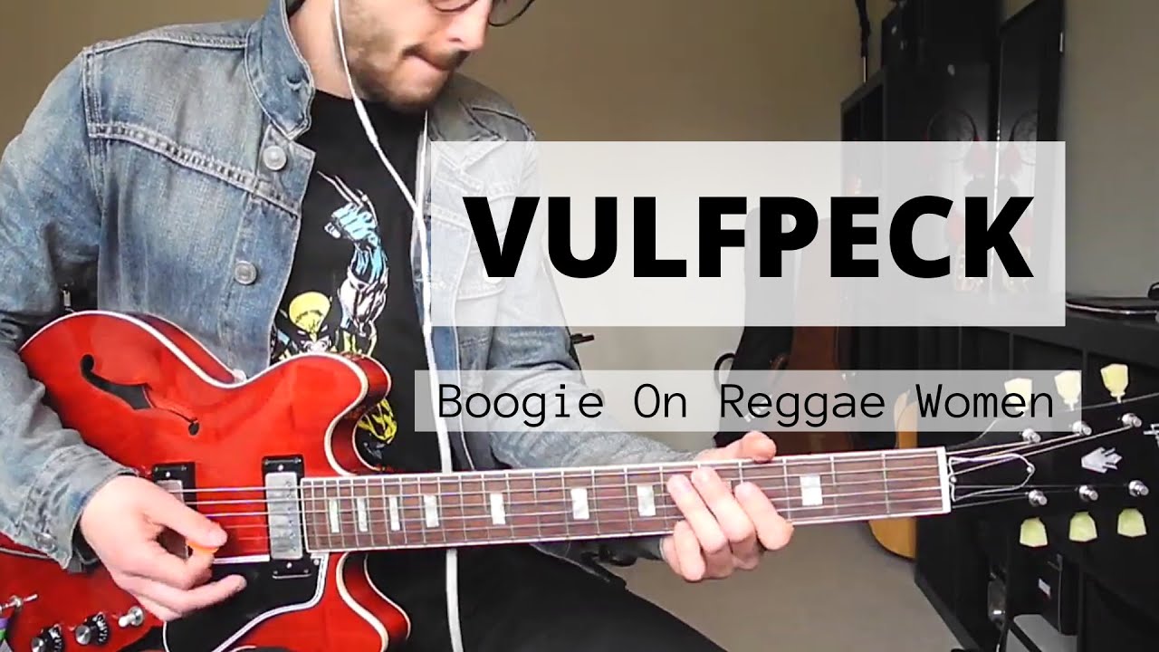 Vulfpeck - Boogie On Reggae Women - Guitar Cover