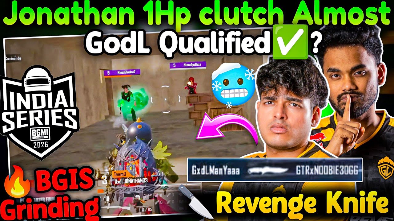 GodLike Qualified✅🏆 Jonathan 1Hp Clutch Almost🥶 Manya Revenge! Knife🔪 BGIS Grind💛