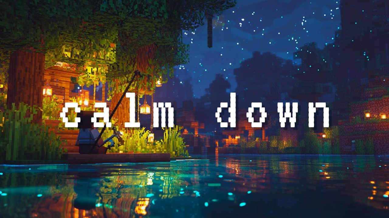 it’s been a long day, calm down… (minecraft music / peaceful water ambience)