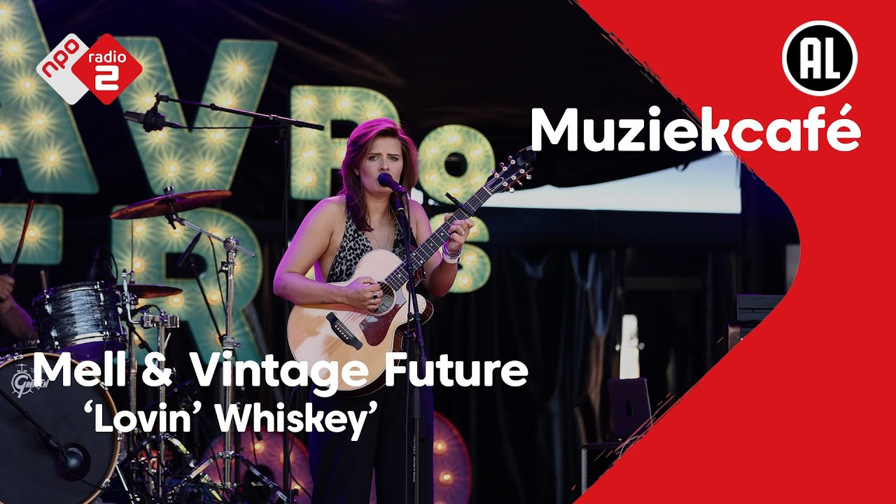 Mell & Vintage Future - Lovin' Whiskey | NPO Radio 2