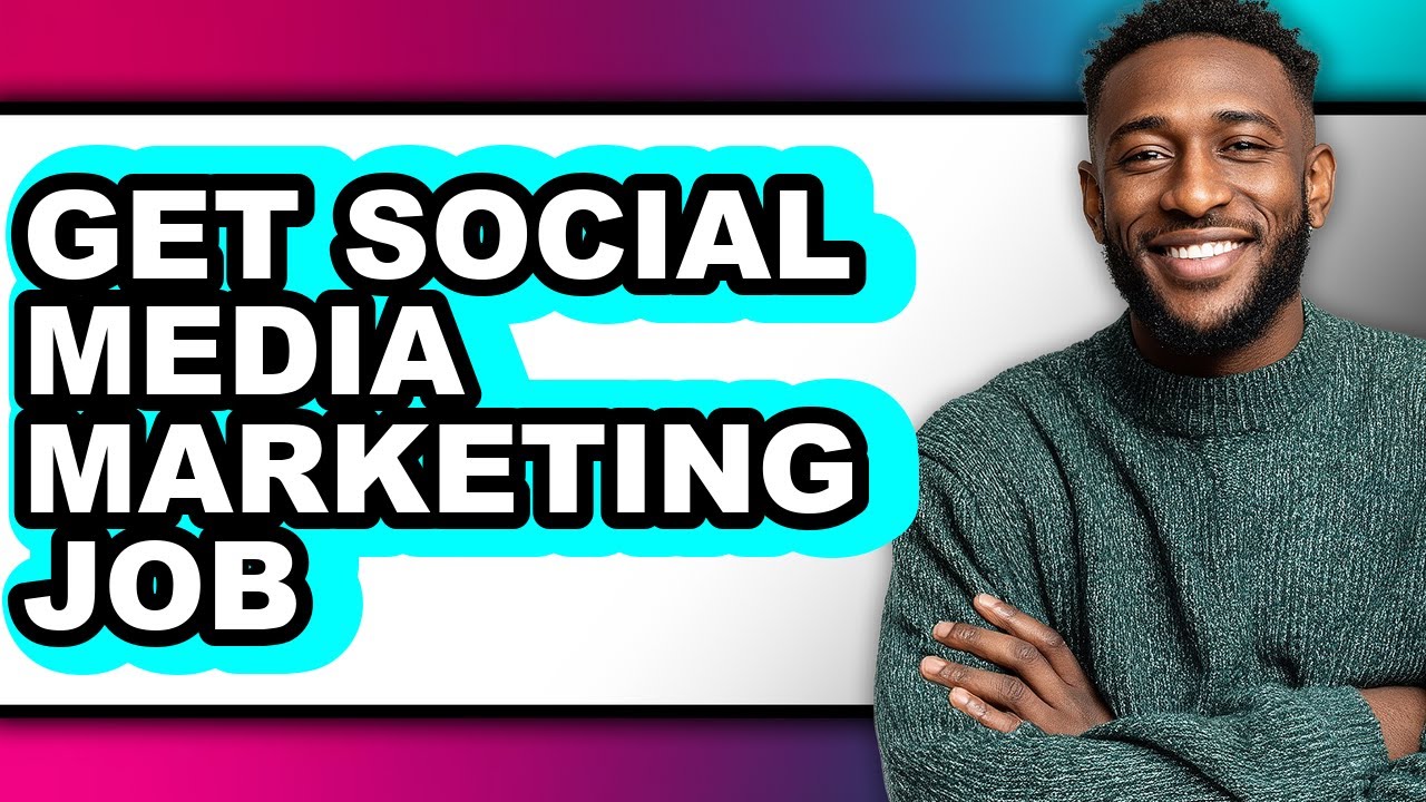 How to Get Social Media Marketing Job - Easy Guide