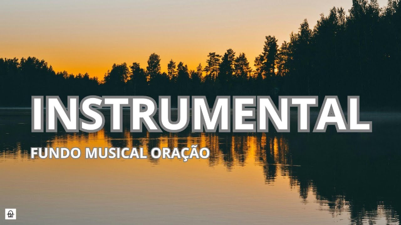 FUNDO MUSICAL INSTRUMENTAL ORAÇÃO DEVOCIONAL