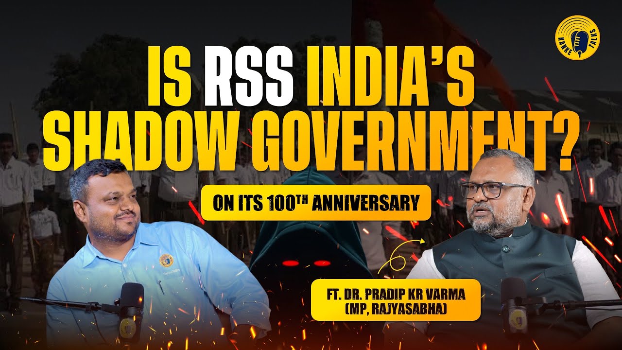 Is RSS India's Shadow Government? Dr. Pradip Varma REVEALS it at KankeTalks | Social Podcast
