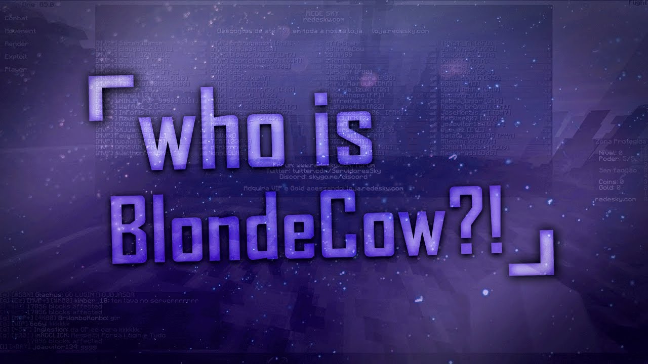 who is blondecow?!