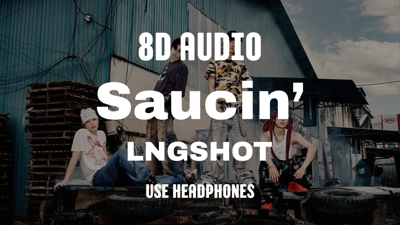 8D Audio🔊 | Saucin' | LNGSHOT | use headphones🎧