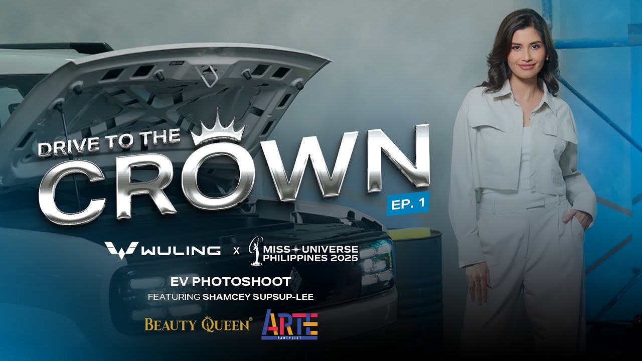 Drive to the Crown Ep 1| MUPH 2025 x Wuling EV Shoot | Shamcey Supsup,  Beauty Queen, ARTE Partylist