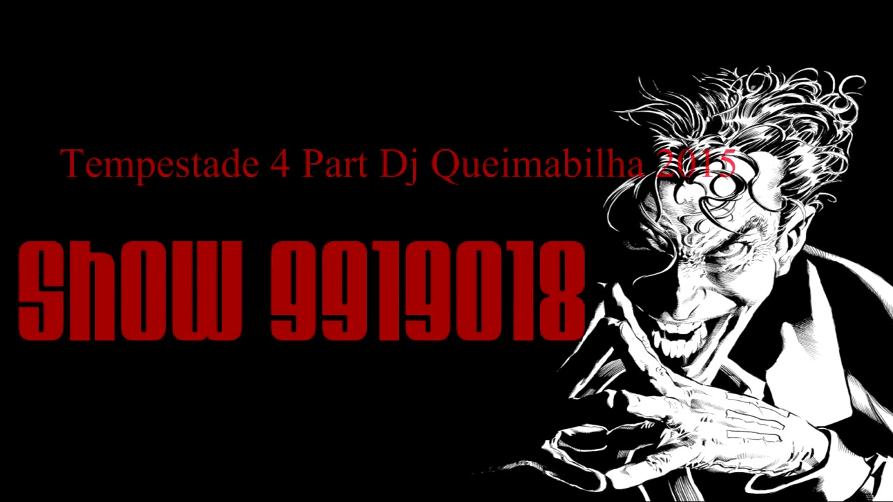 Tempestade 4 Part Dj Queimabilha 2015