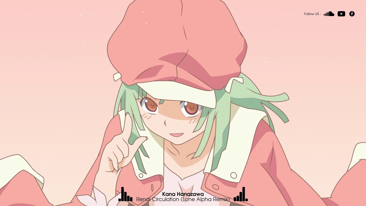 Kana Hanazawa - Renai Circulation (Lone Alpha Remix) ♪