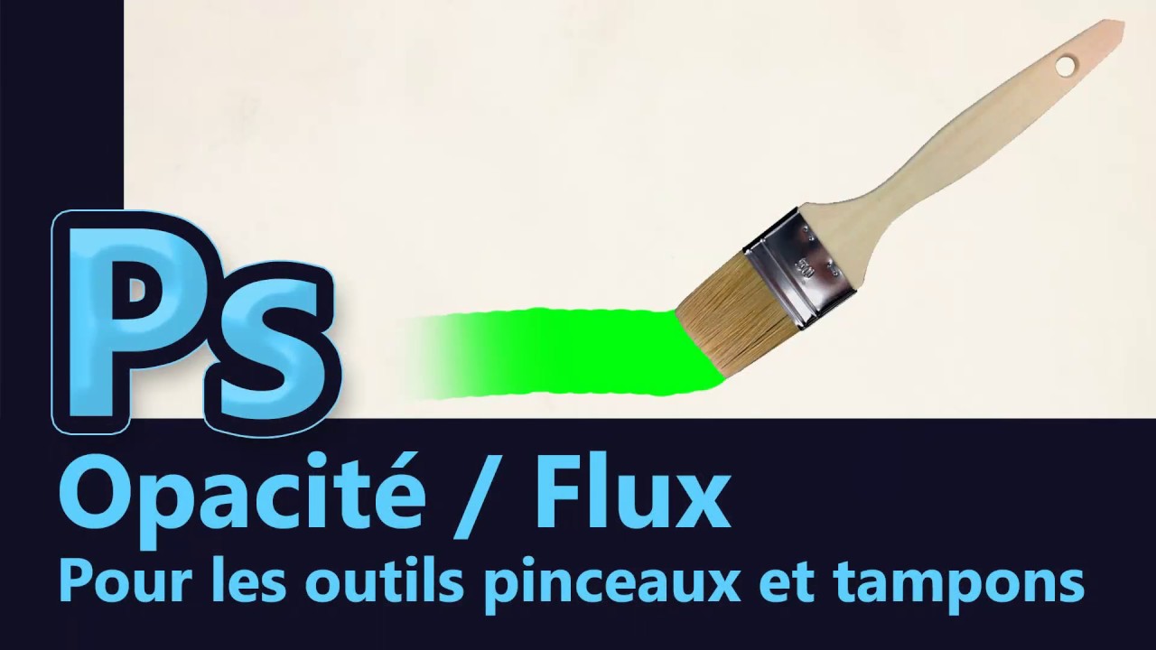 Photoshop - Opacité, flux du pinceau et du tampon
