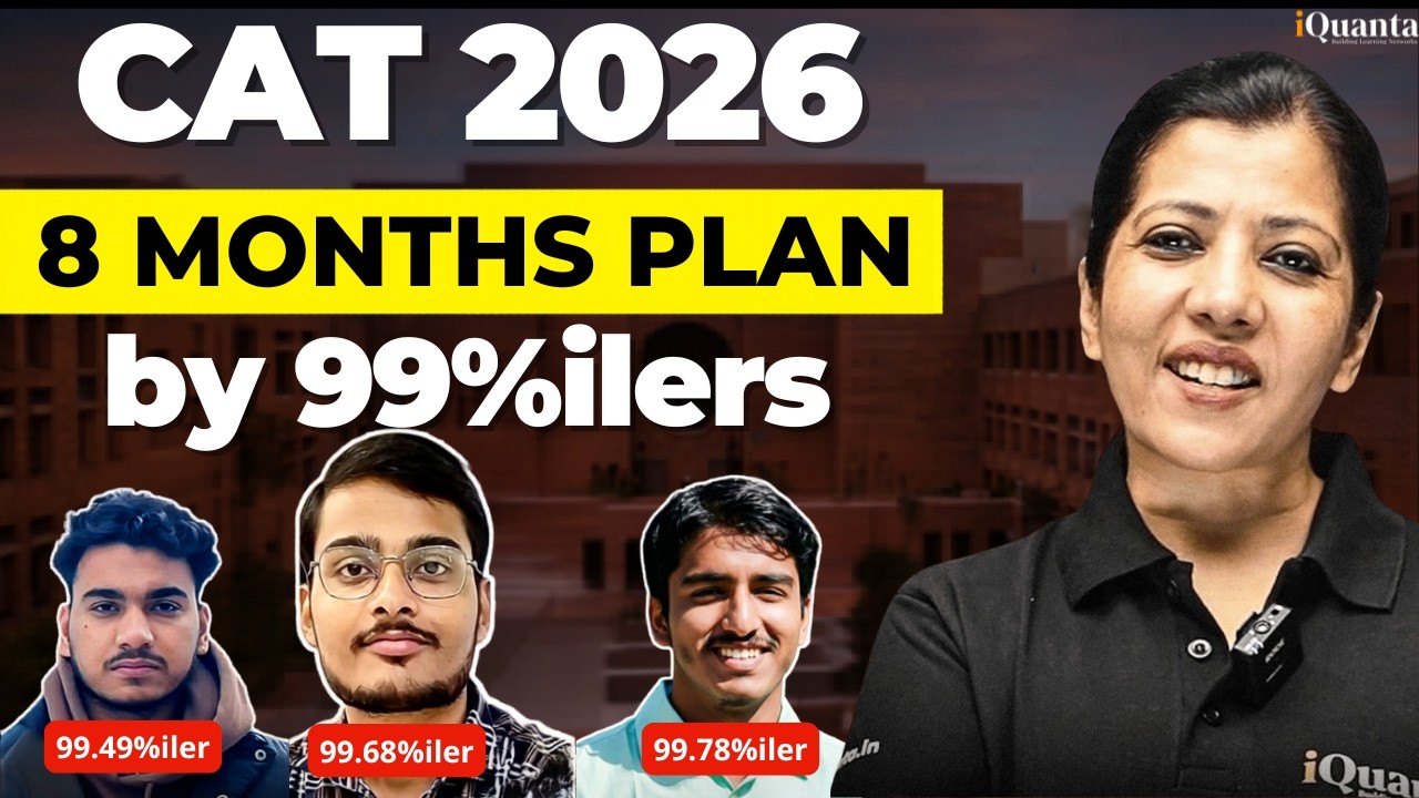 CAT 2026 Preparation Strategy | 8 Month Plan by 99%ilers | Shabana Mam | iQuanta