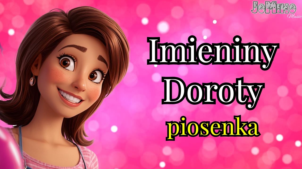 Imieniny Doroty - życzenia - piosenka