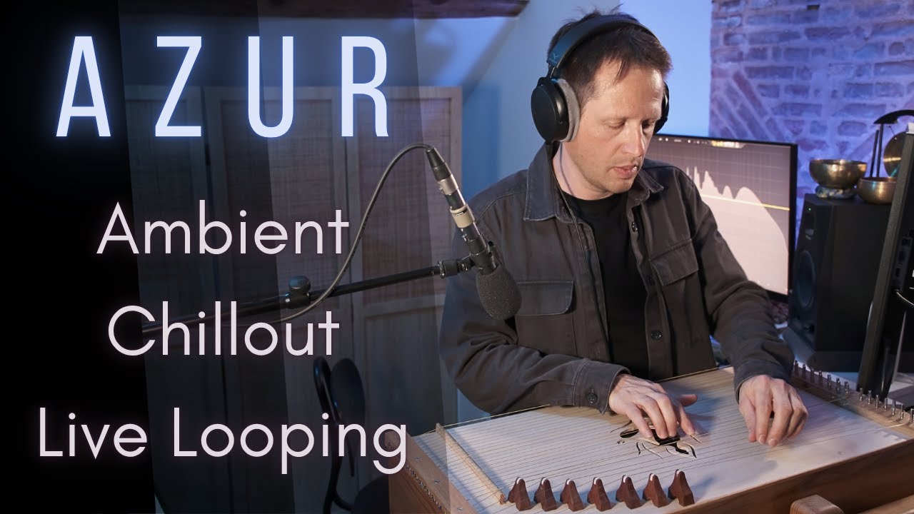 Azur - Ambient Chillout Live Looping