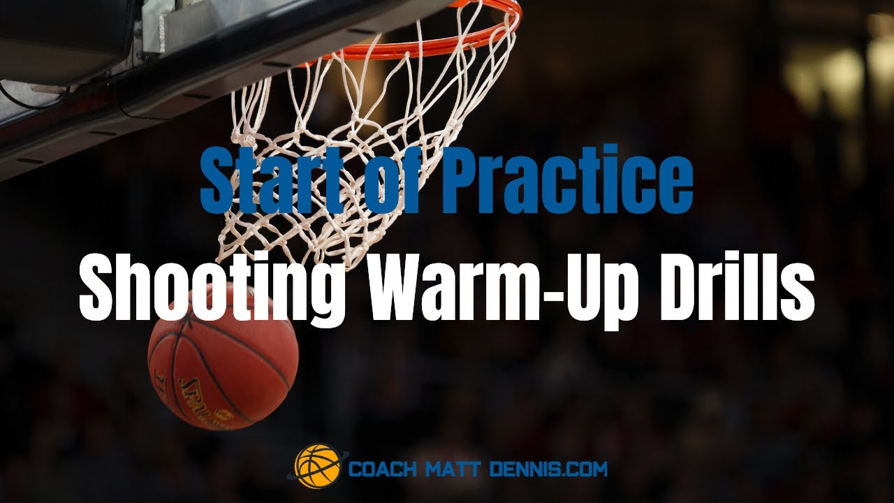 Start of Practice Shooting Warm Up Drills