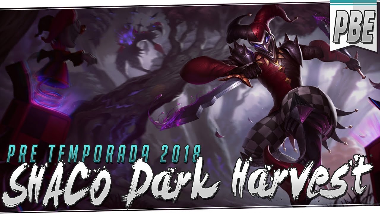 PRE TEMPORADA 2018 | SHACO | Runa de Cosechador Oscuro - La más OP??