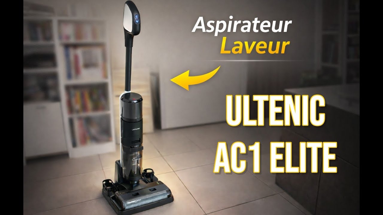 PRÉSENTATION ET AVIS DE L'ASPIRATEUR LAVEUR ULTENIC AC1 ELITE : parfait pour les petits budgets !