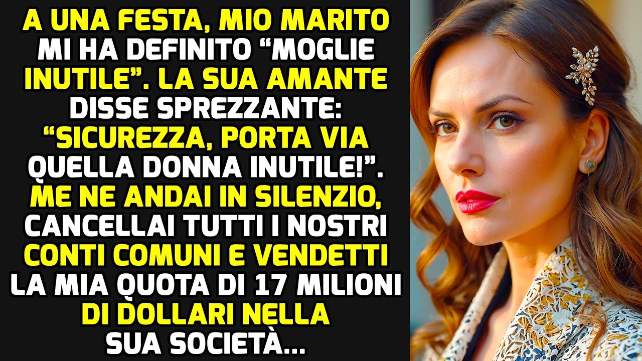 Alla Festa Mio Marito Mi Ha Definito Una “Moglie Inutile” - Così Ho Cancellato Tutto E.. STORIE VITA