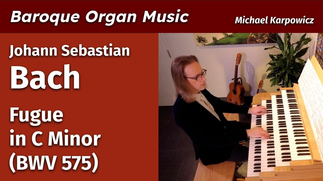 J.S. Bach - Fugue in C Minor (BWV 575)
