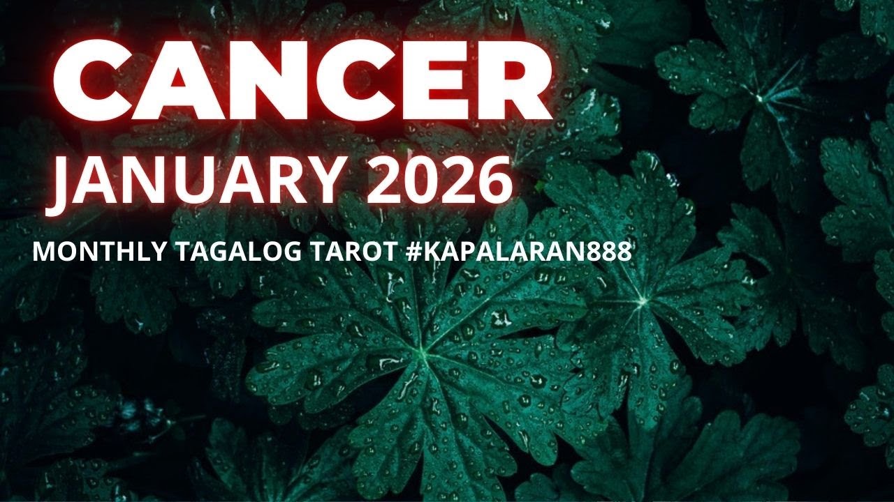 ♋ CANCER JANUARY 2026 GENERAL MONTHLY TAGALOG TAROT #KAPALARAN888 READING PREDICTIONS