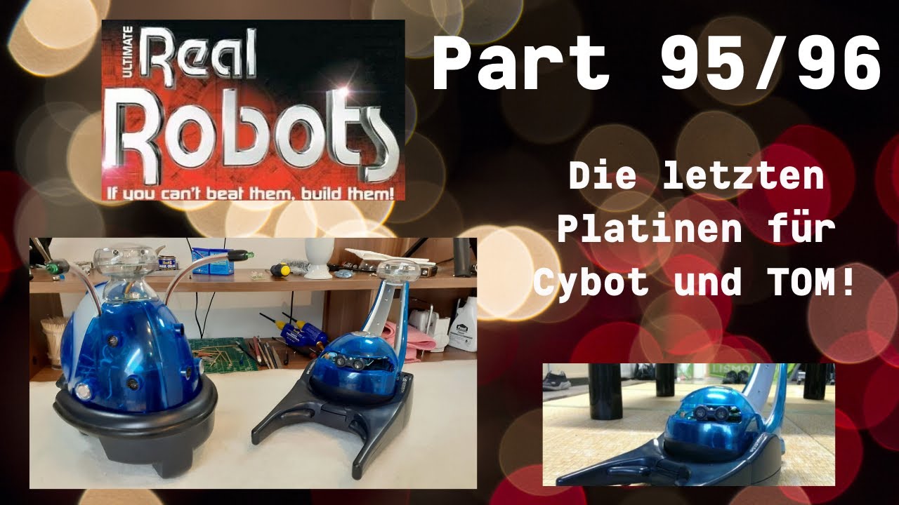 Let's RETRO: Eaglemoss/DeAgostini Real Robots Part 95 & 96 - Die letzten Platinen für Cybot und TOM!