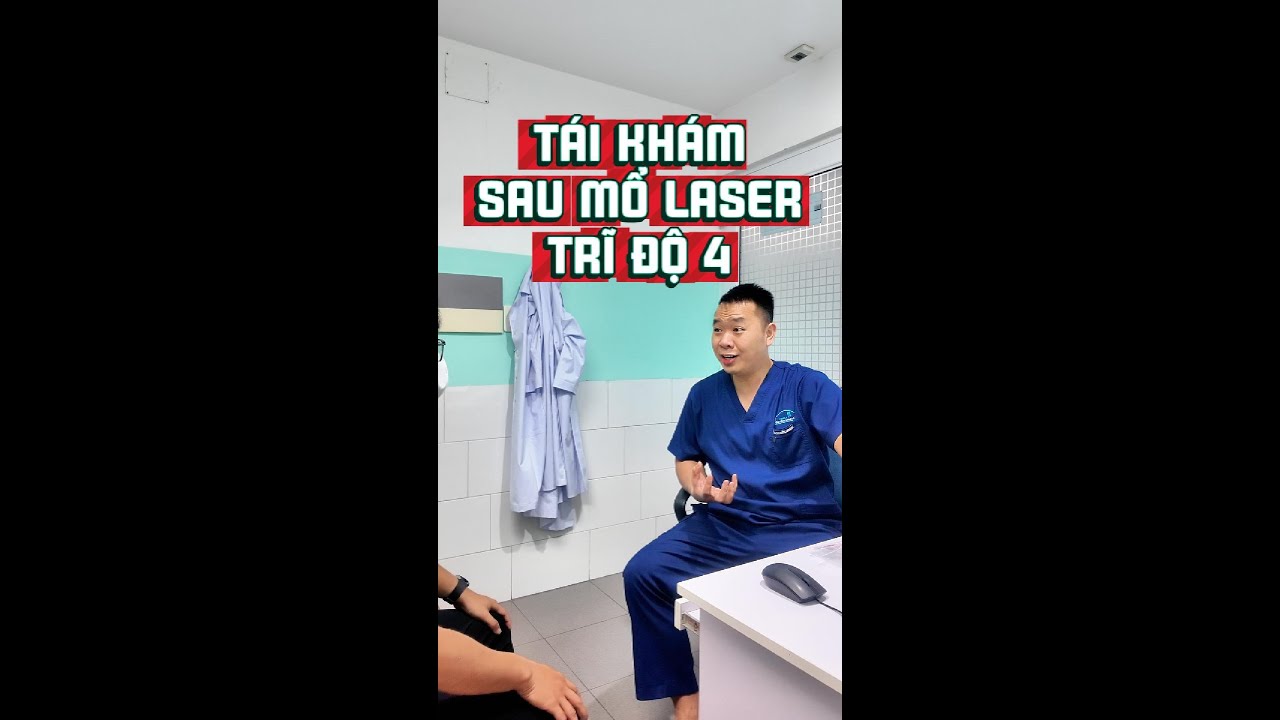 Mổ Laser độ 4: Tưởng xong là xong? 🙅‍♂️ Tái khám để nong hậu môn và kiểm tra sẹo xơ là bắt buộc!