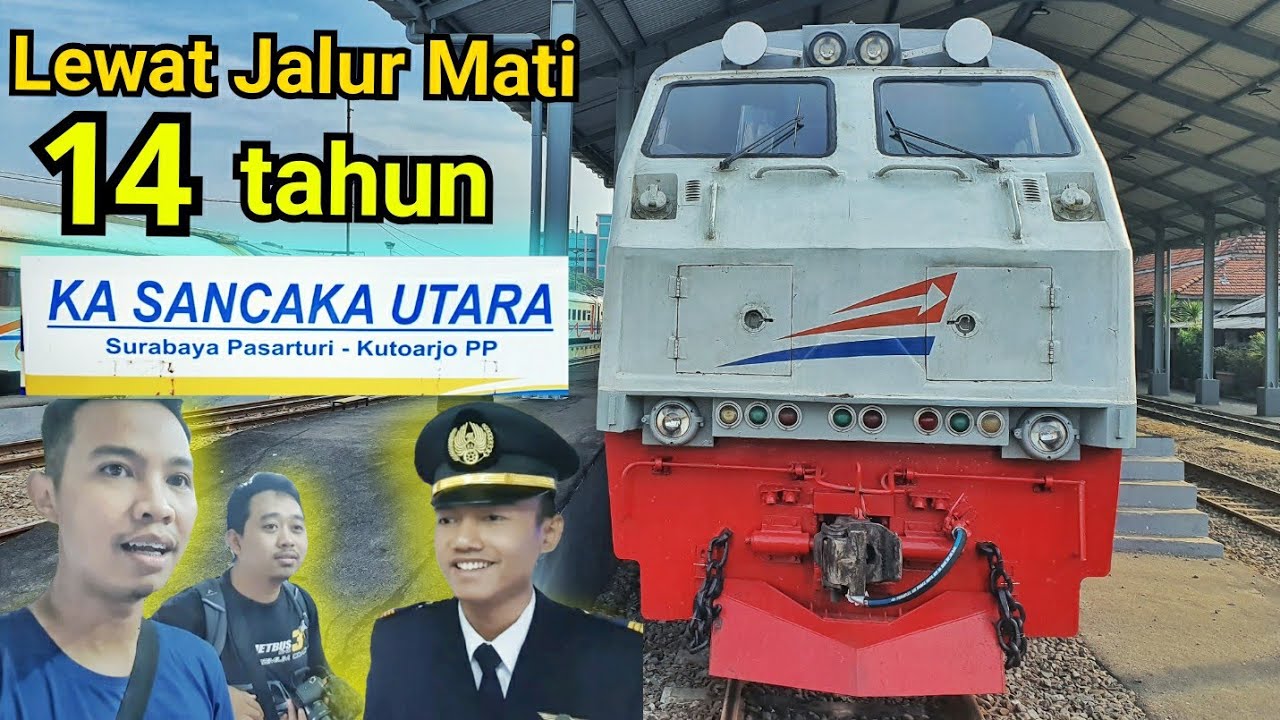 JALUR MATI 14 Tahun - Trip by Sancaka Utara Train