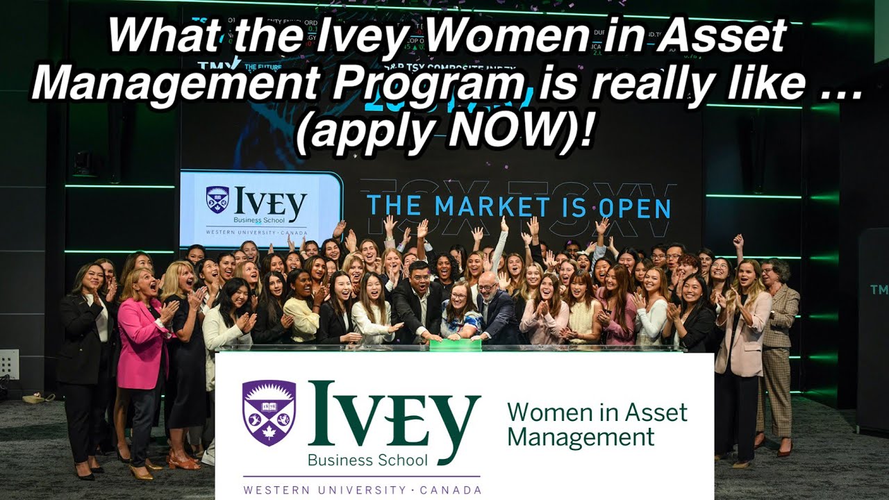 What the Ivey Women in Asset Management program is really like … APPLY NOW! // Friday w Friends Ep 6