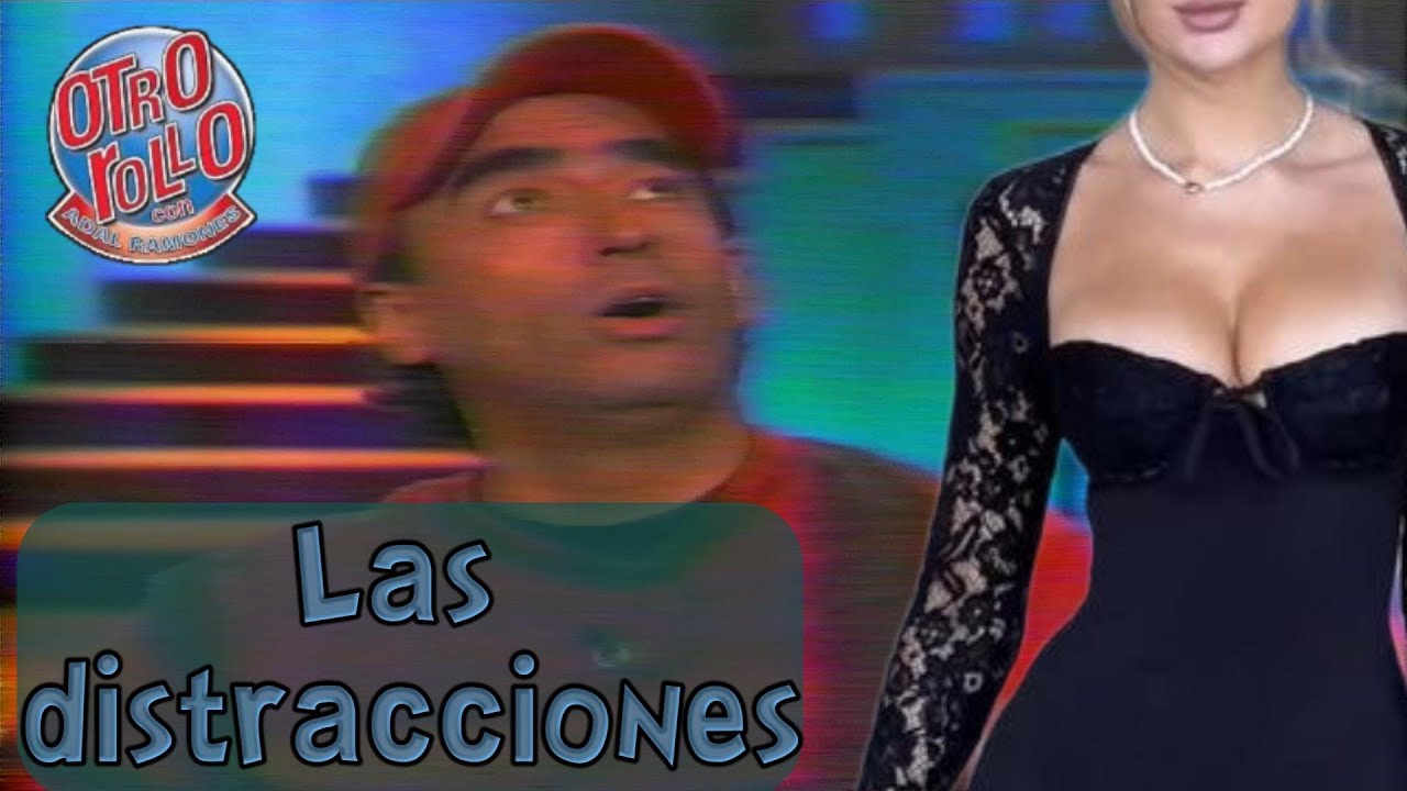 Otro Rollo - Mon&oacute;logo - Las distracciones.