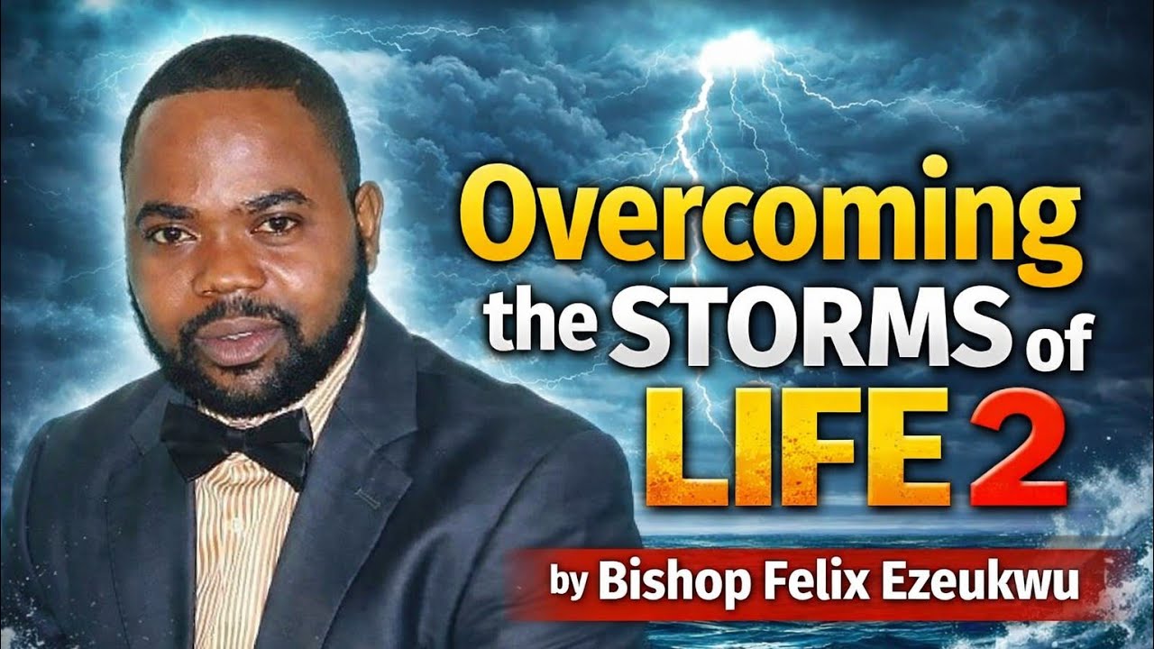 Overcoming the Storms of Life 2