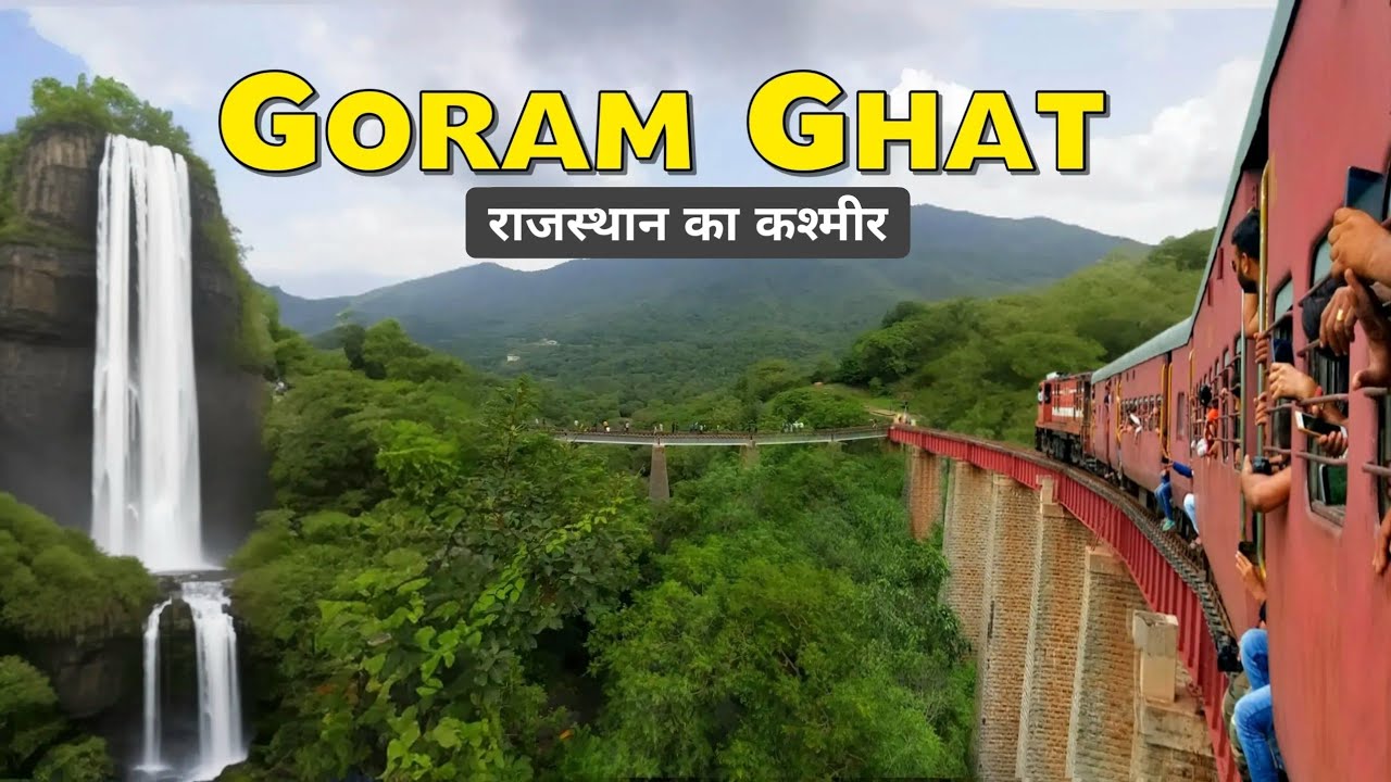 Goram Ghat | गोरम घाट | Goram Ghat Train | Jogmandi Waterfall, Railway Bridge | Goram Ghat Rajasthan