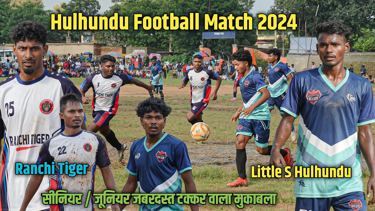 High Speed Match Ranchi Tiger 02 Vs Little Star Hulhundu 00 | Hulhundu Football Match 2025