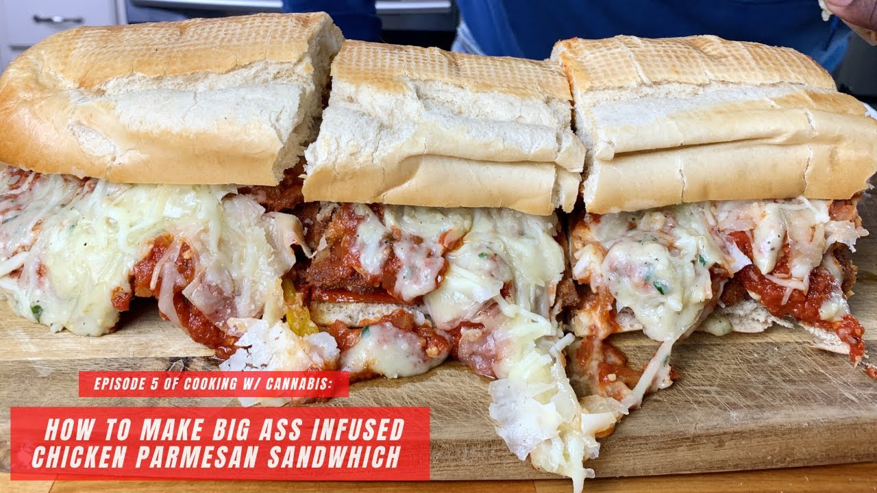 E5: How to make a Cannabis Infused Chicken Parmesan Sandwich