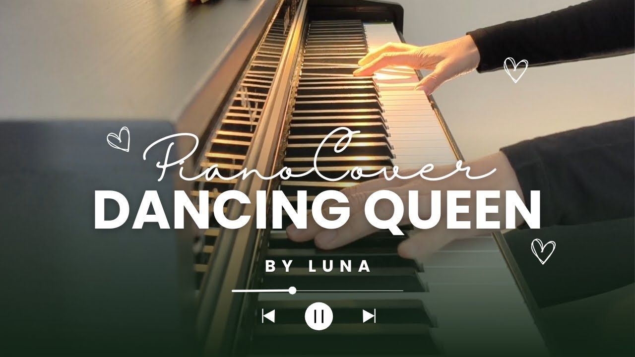 Dancing Queen – ABBA | Piano Cover by Luna (Feel‑Good 70s Classic) 🎹
