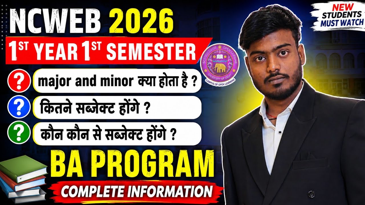NCWEB 2026 | 1ST YEAR 1ST SEMESTER | WHAT ARE MAJOR AND MINOR? | HOW MANY AND WHICH SUBJECTS WILL...