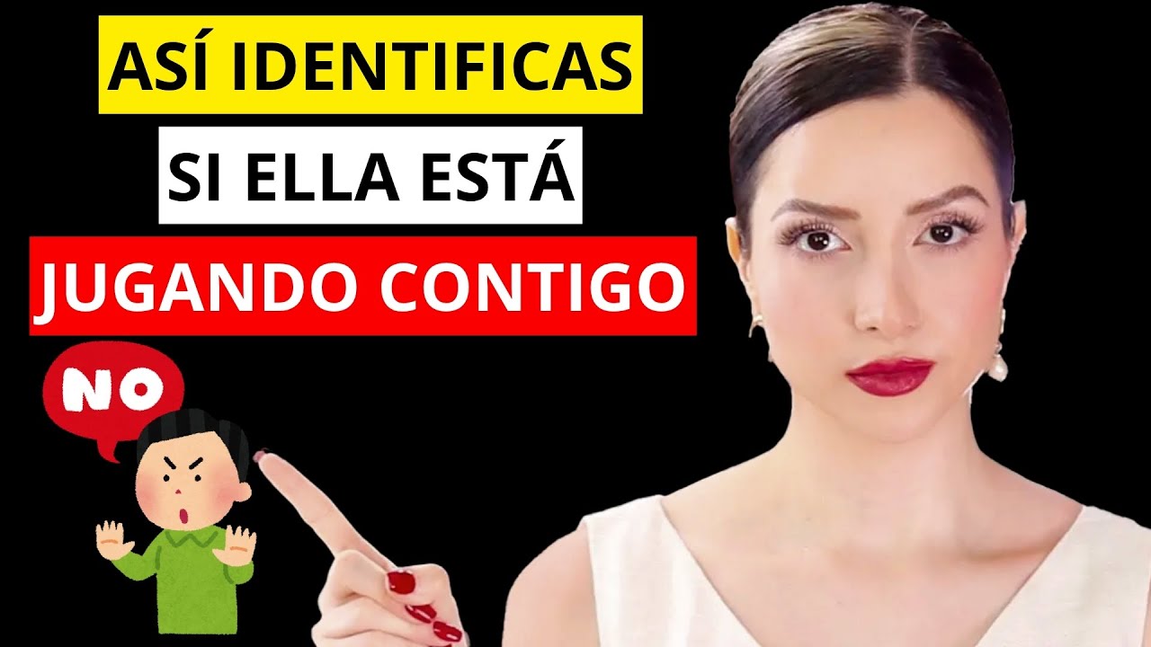 🔴 Cómo IDENTIFICAR cuando una Mujer está JUGANDO CONTIGO