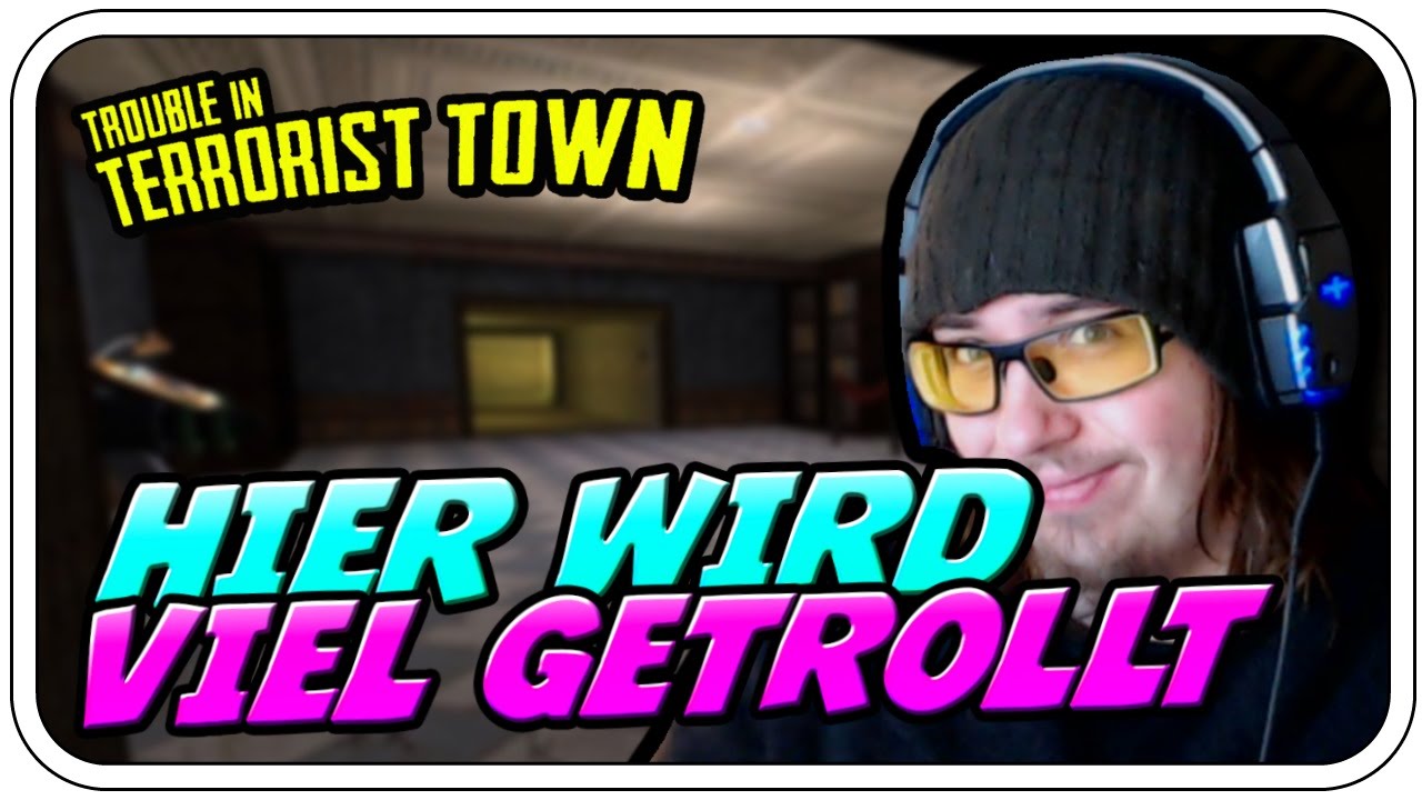 HIER WIRD VIEL GETROLLT - TROUBLE IN TERRORIST TOWN - Let's Play TTT - Dhalucard