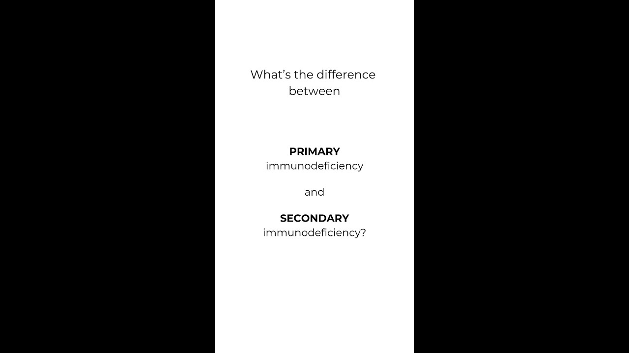 Primary vs second immunodeficiency