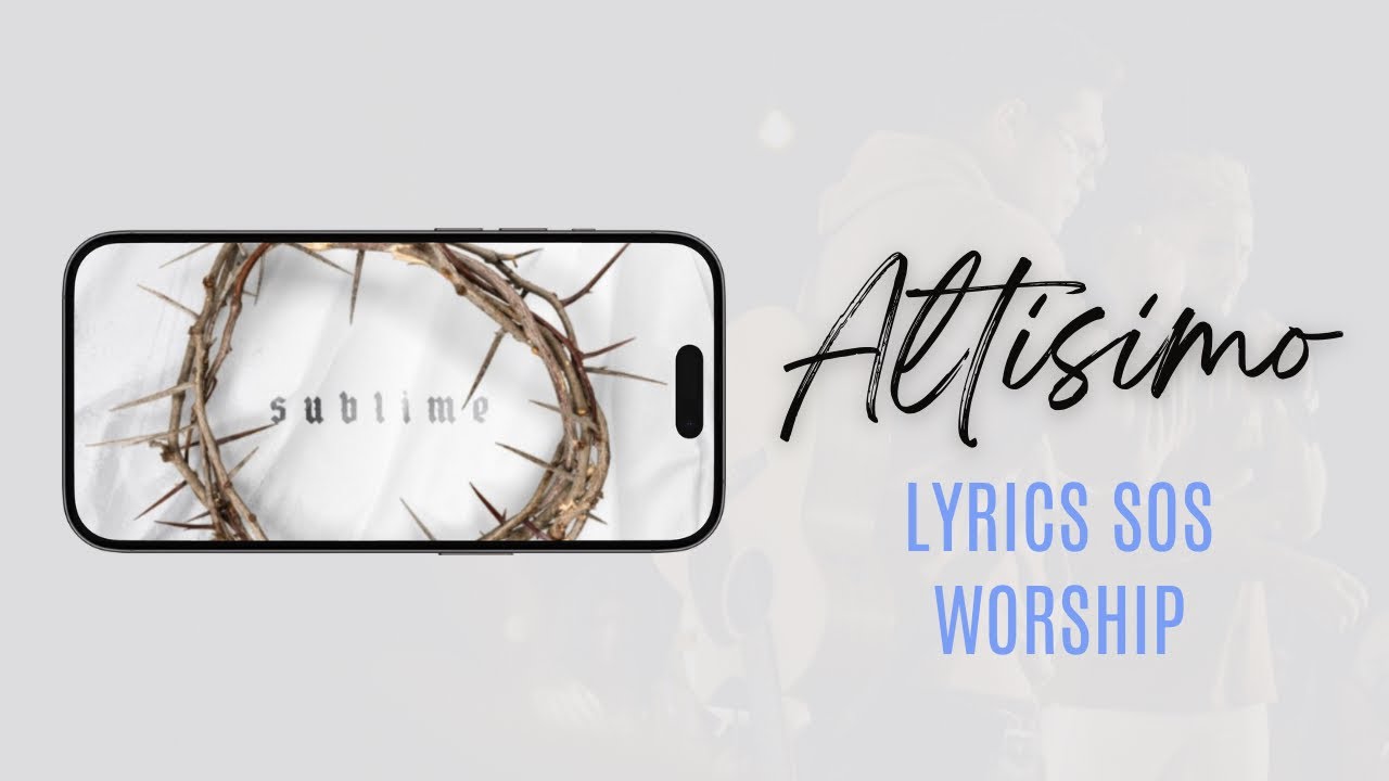 SOS Worship • Altísimo - Video Lyrics Oficial -#sublimesos Sublime