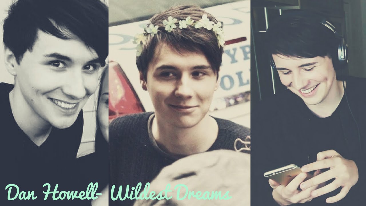 Dan Howell- Wildest Dreams