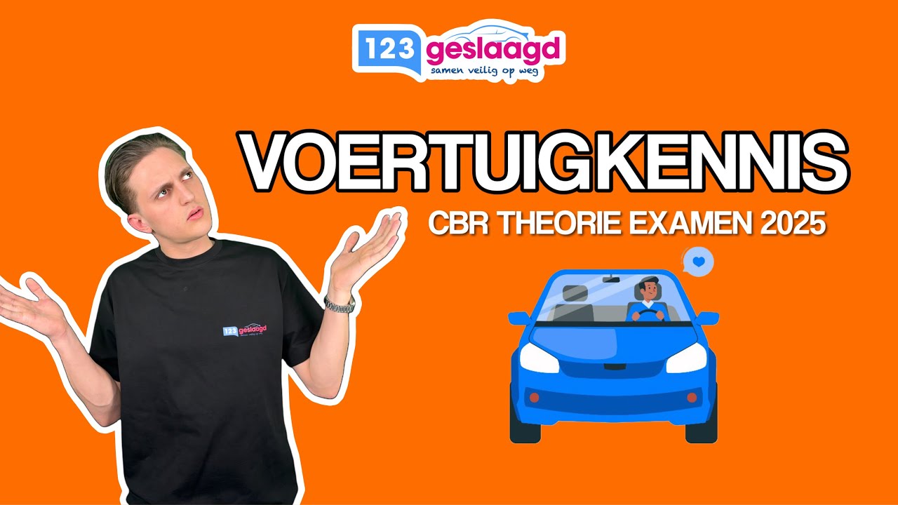 Voertuigkennis bij het CBR Theorie Examen 2025 &ndash; Alles wat je moet weten! | 123 Geslaagd