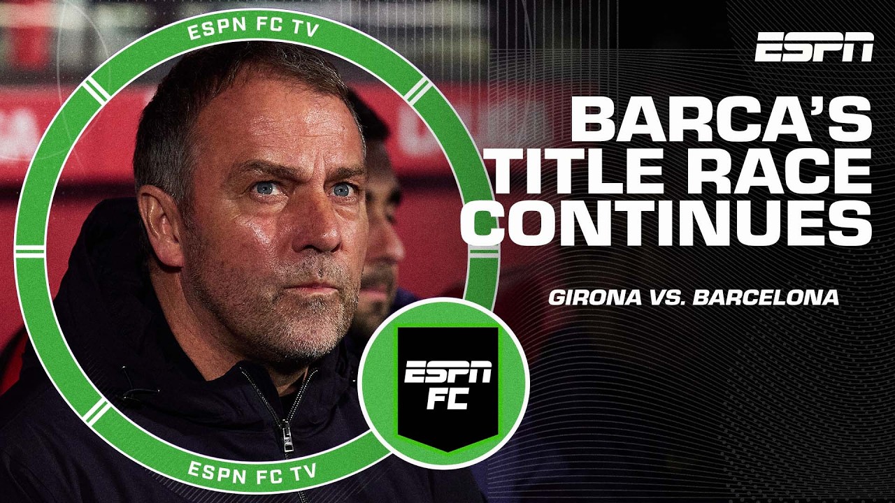 ‘A CIRCUS DEFENSIVELY’ 😬 Barcelona slip in LaLiga title race after Girona defeat | ESPN FC
